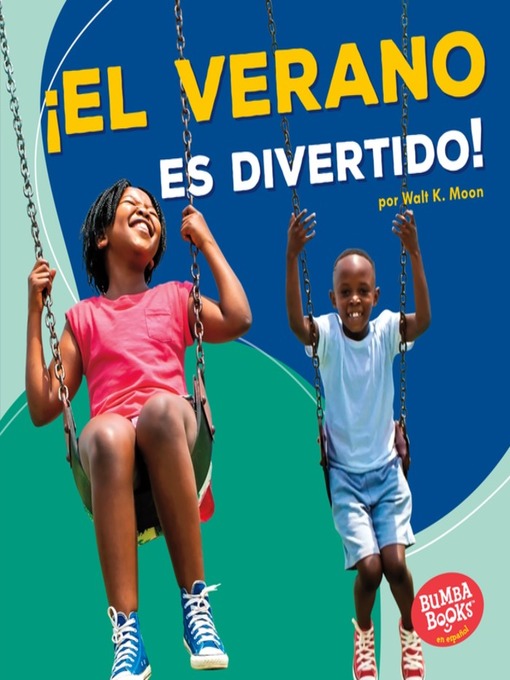 Title details for ¡El verano es divertido! (Summer Is Fun!) by Walt K. Moon - Available